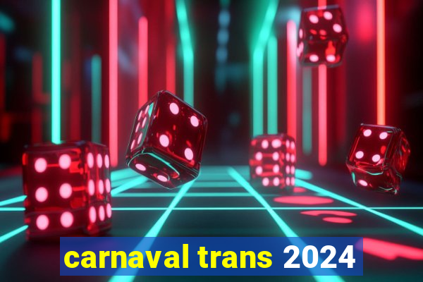 carnaval trans 2024